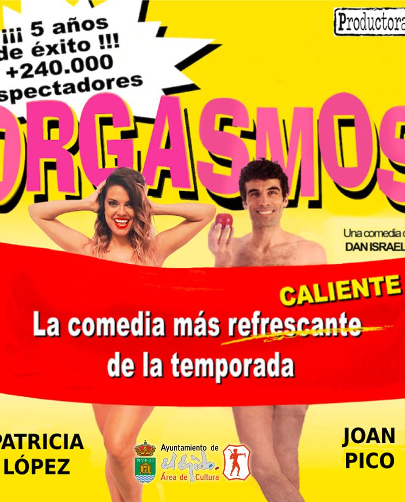 Invierno Cultural de El Ejido 2025 – «Orgasmos» la comedia – Sábado 1 de febrero