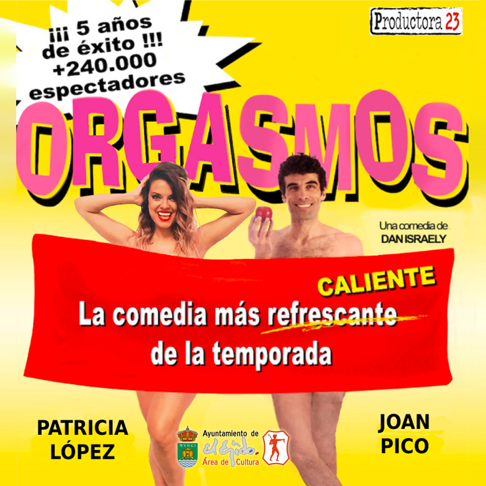 Invierno Cultural de El Ejido 2025 – «Orgasmos» la comedia – Sábado 1 de febrero