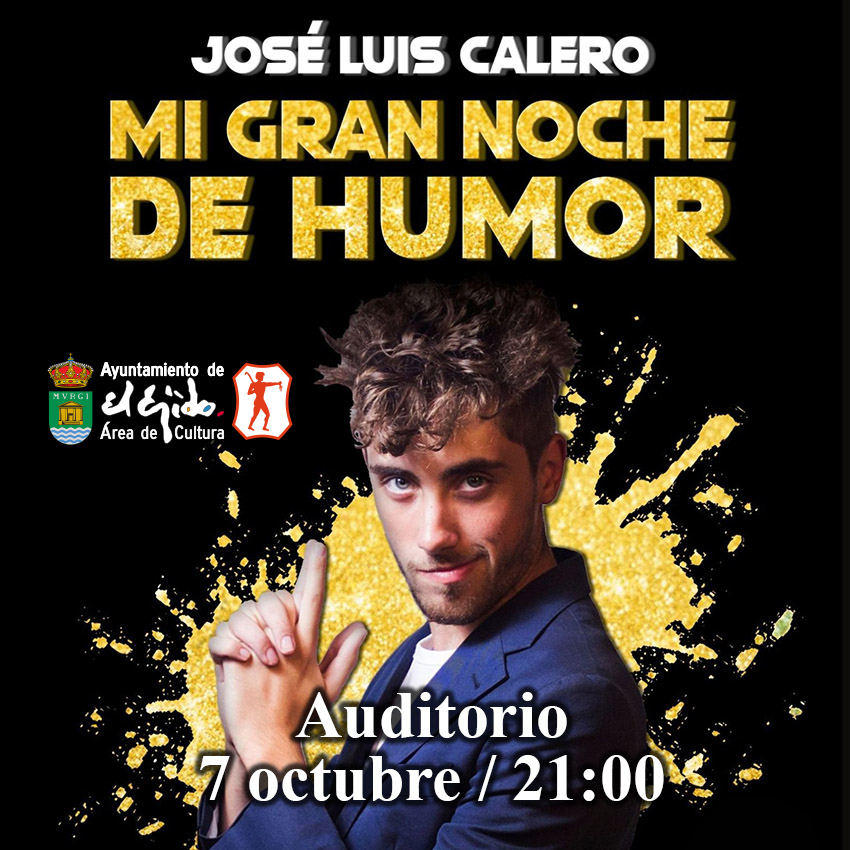 Otoño Cultural 2022 de El Ejido – Teatro – José Luis Calero «Mi gran noche de humor»