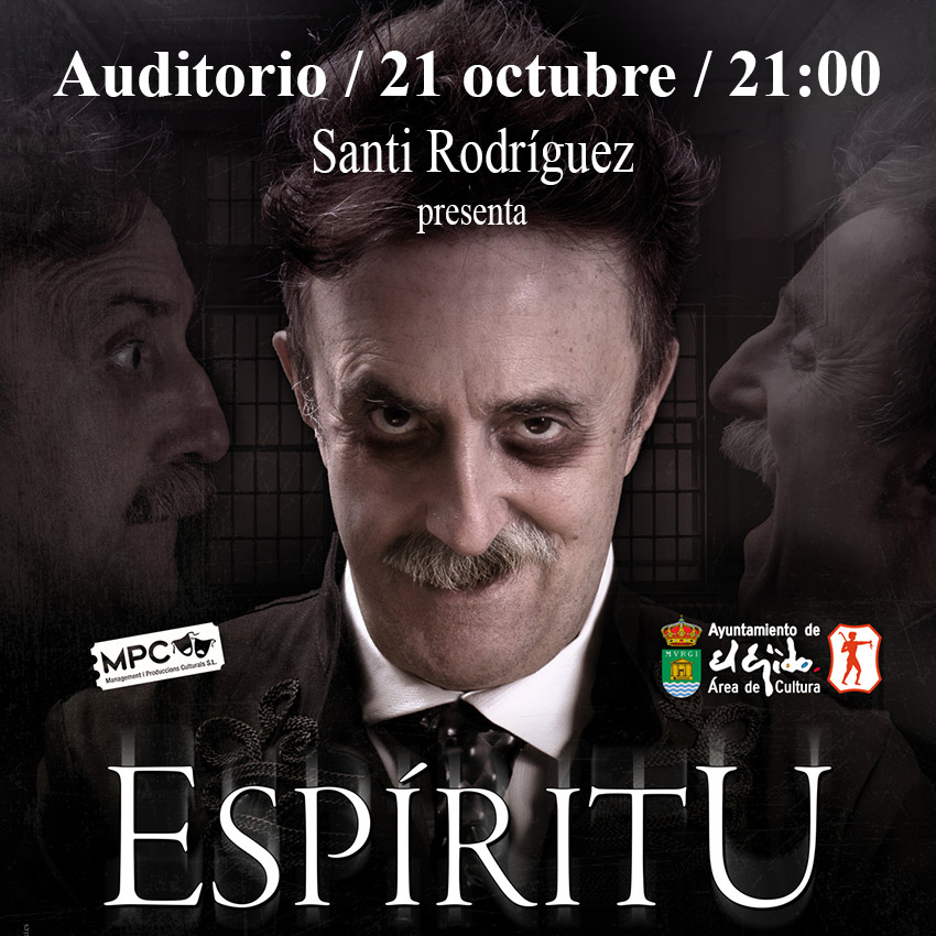 Otoño Cultural 2022 de El Ejido – Teatro – Santi Rodríguez «Espíritu»