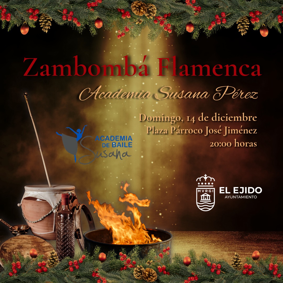 Navidad El Ejido 2025 – Zambombá Flamenca «Academia Susana Pérez» – Domingo, 14 de diciembre.- 20:00 h – Pza. Párroco José Jiménez