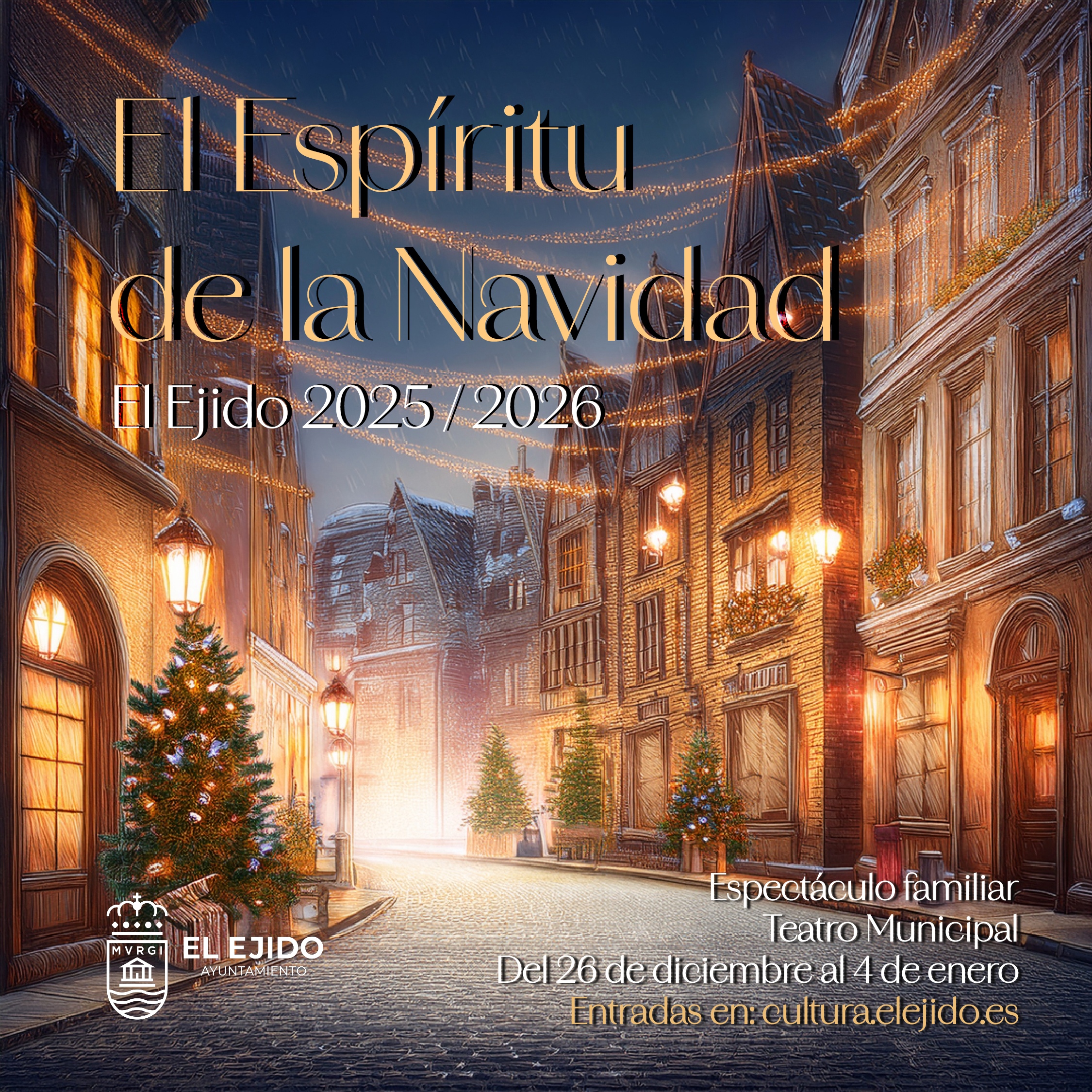 Navidad El Ejido 2025 – «El Espíritu de la Navidad» – Del 26 de diciembre al 4 de enero – Teatro Municipal