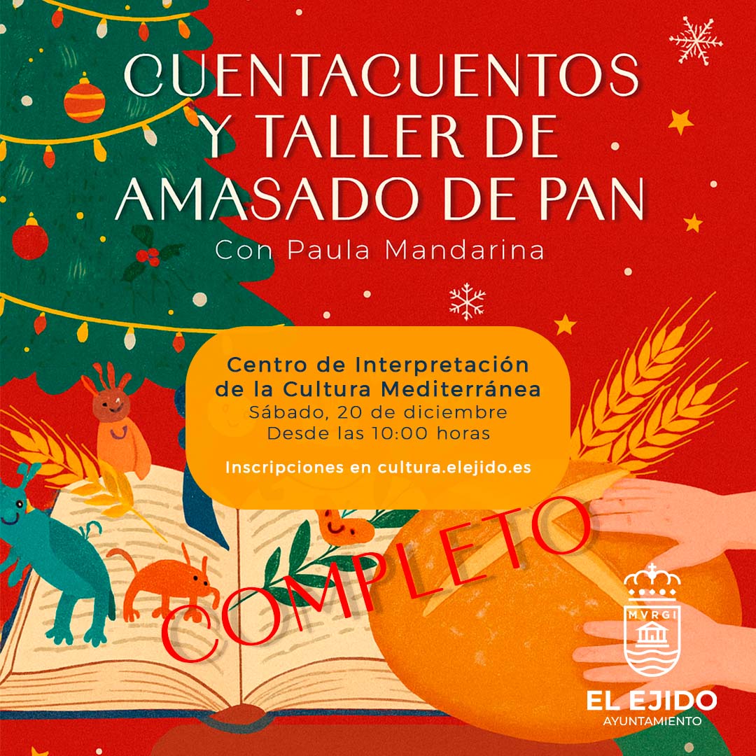 COMPLETO Navidad El Ejido 2025 – Cuentacuentos y taller de amasado de pan – Sábado, 20 de diciembre.- desde las 10 h – CICM