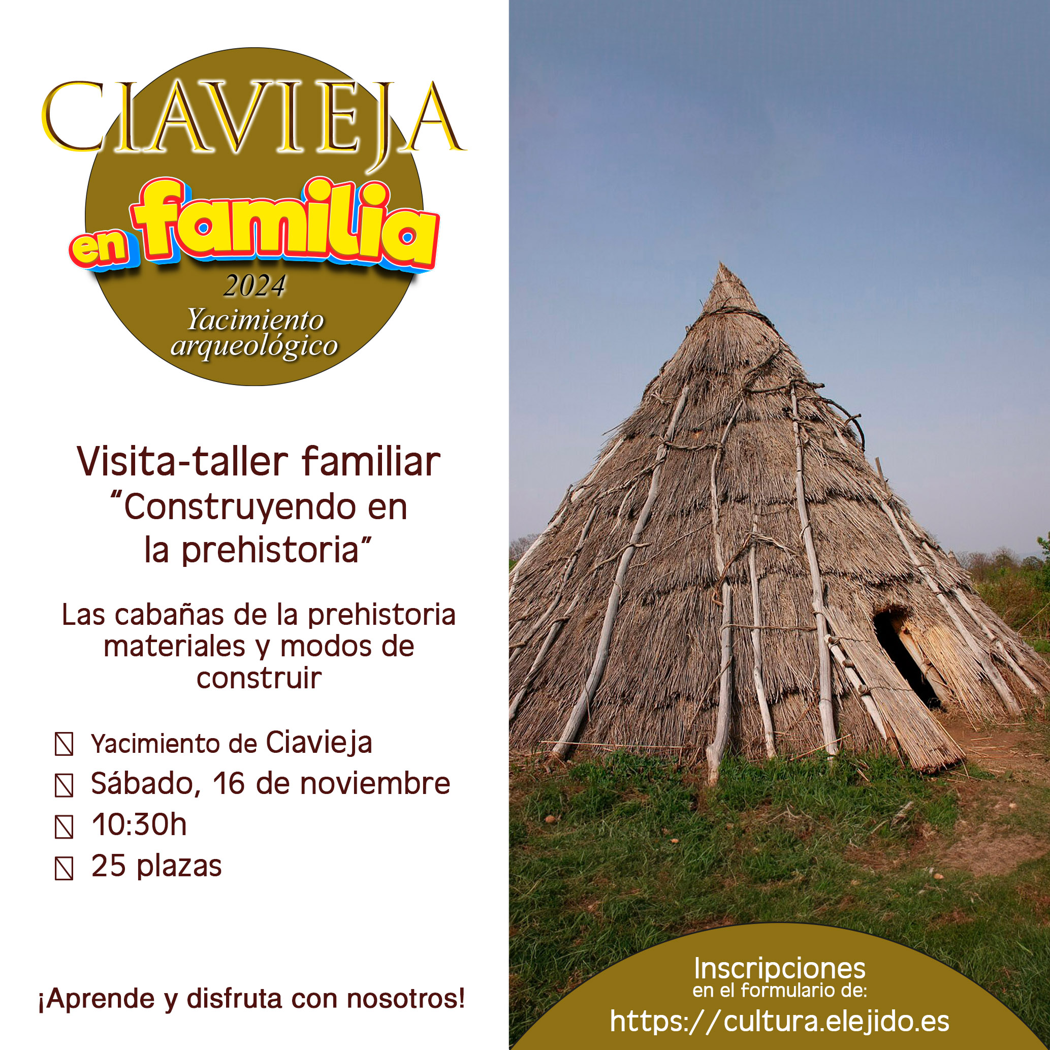 COMPLETO – Ciavieja en familia´24 – Visita-taller familiar  «Construyendo en la prehistoria» – Sábado 16 de noviembre