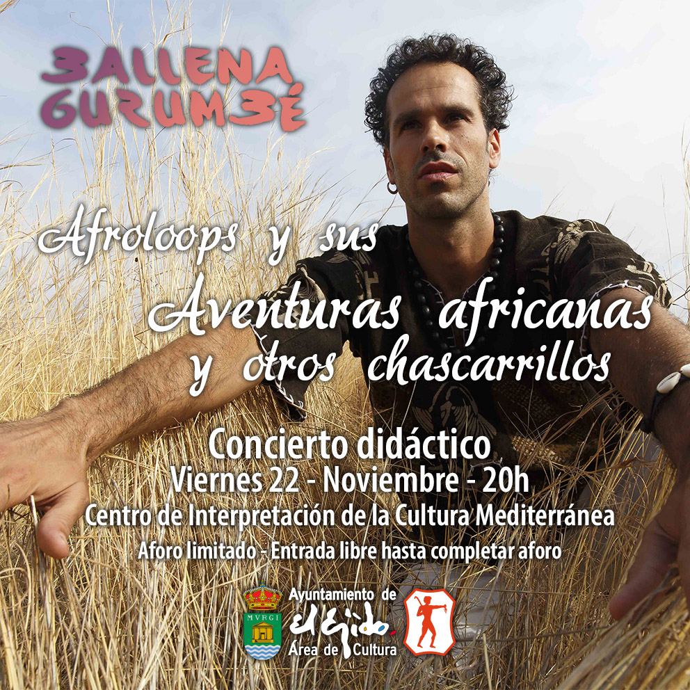 Otoño Cultural 2024 de El Ejido – Ballena Gurumbé: Afroloops y sus «Aventuras africanas y otros chascarrillos»- 22 de noviembre