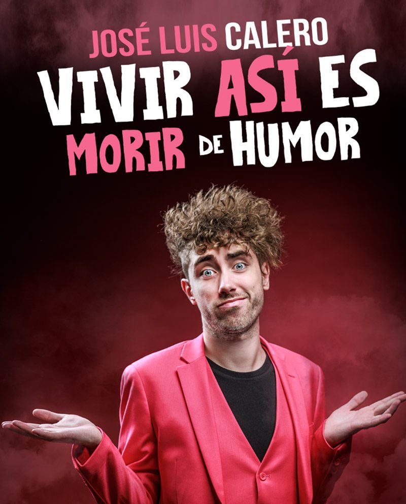 Otoño Cultural de El Ejido – José Luis Calero «Vivir así es morir de humor»