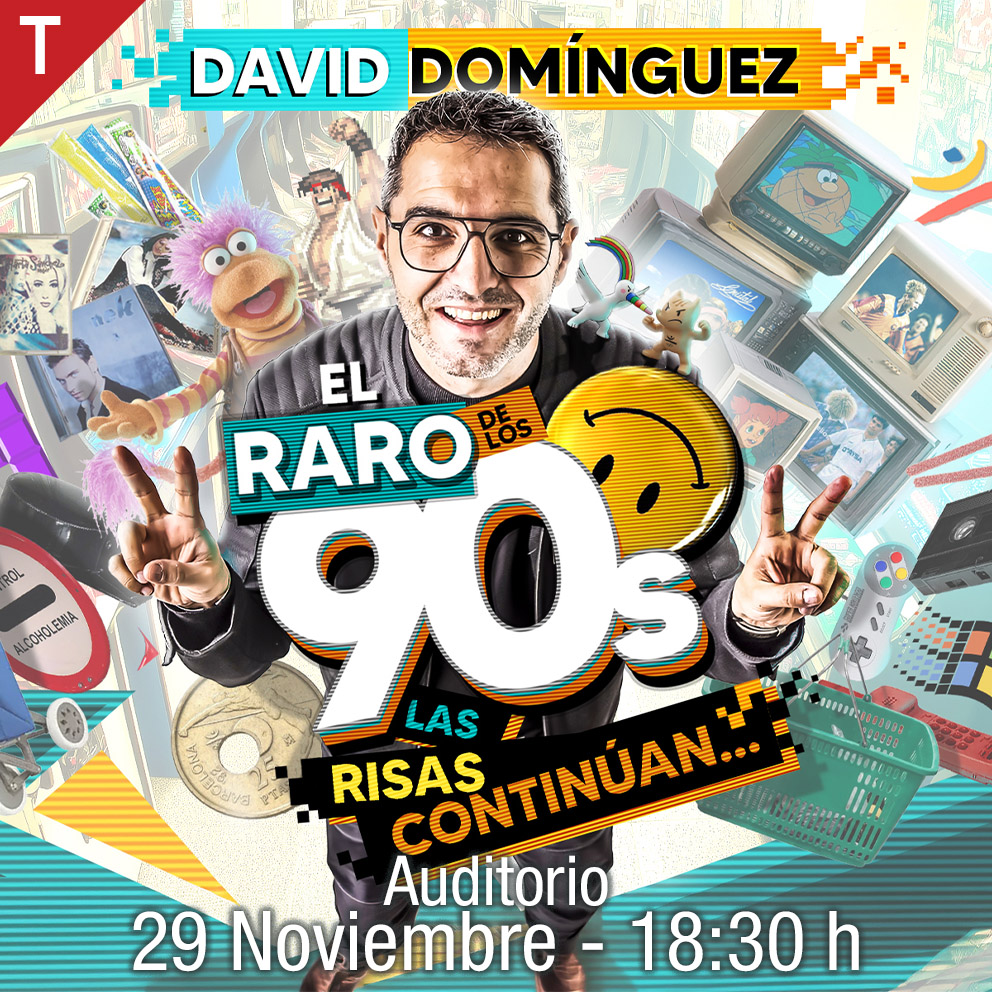 David Dominguez «El raro de los 90, las risas continúan» – Domingo 29 de noviembre – Auditorio, 18:30 h