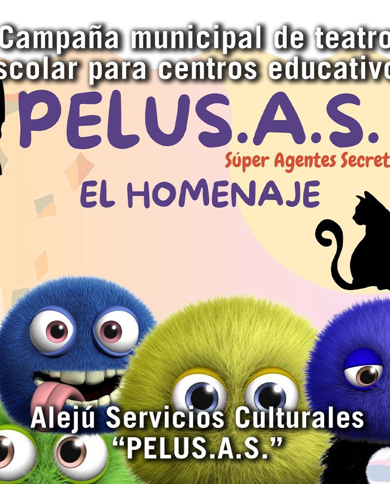 Otoño Cultural de El Ejido – Campaña municipal de teatro – PELUS.A.S.