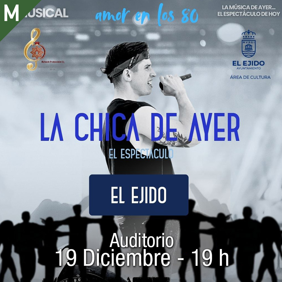 Música – Mulhacén Producciones «Amor en los 80: La chica de ayer» – Sábado 19 de diciembre – Auditorio, 19 h