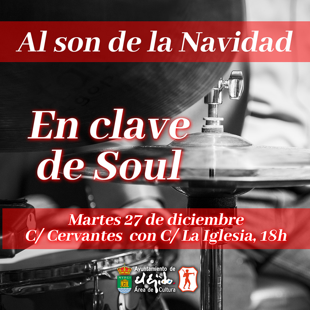Navidad Cultural 2022 de El Ejido – Ciclo «Al son de la Navidad» – «En clave de soul»
