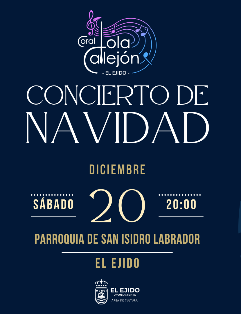 Navidad El Ejido 2025 – Concierto de Navidad «Coral Lola Callejón» – Sábado, 20 de diciembre – Pza. Párroco José Jiménez