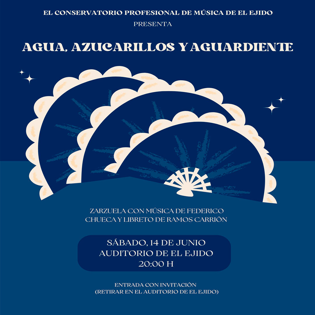 Zarzuela «Agua, azucarillos y aguardiente» -Auditorio.- Sábado, 14 de junio – 20:00 h