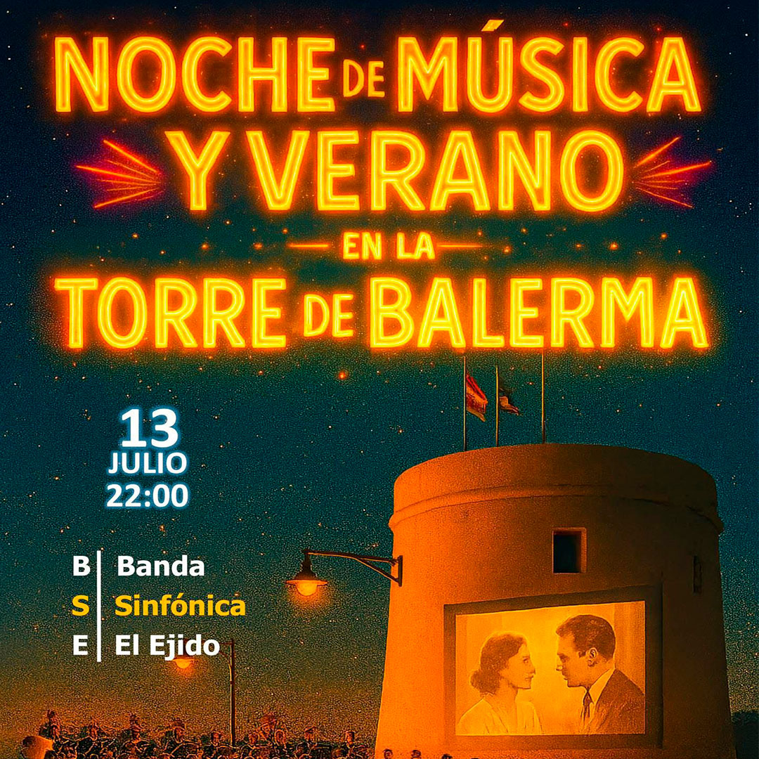 Concierto Banda Sinfónica El Ejido «Noche de música y verano» – Torre de Balerma – Domingo, 13 de julio, 22 h