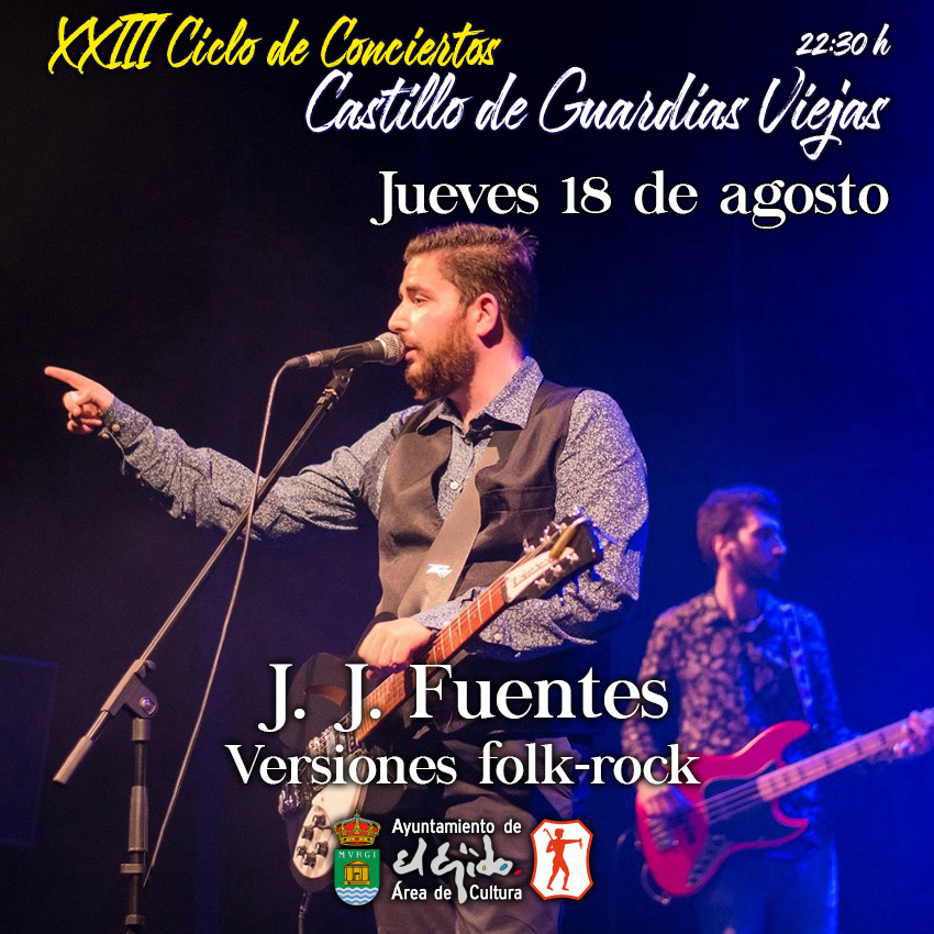 Verano Cultural 2022 de El Ejido – J.J. Fuentes «Versiones folk-rock»