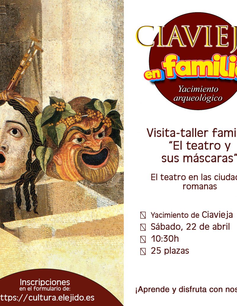 Ciavieja en familia´23 – Visita-taller familiar «El teatro y sus máscaras» – Sábado 22 de abril