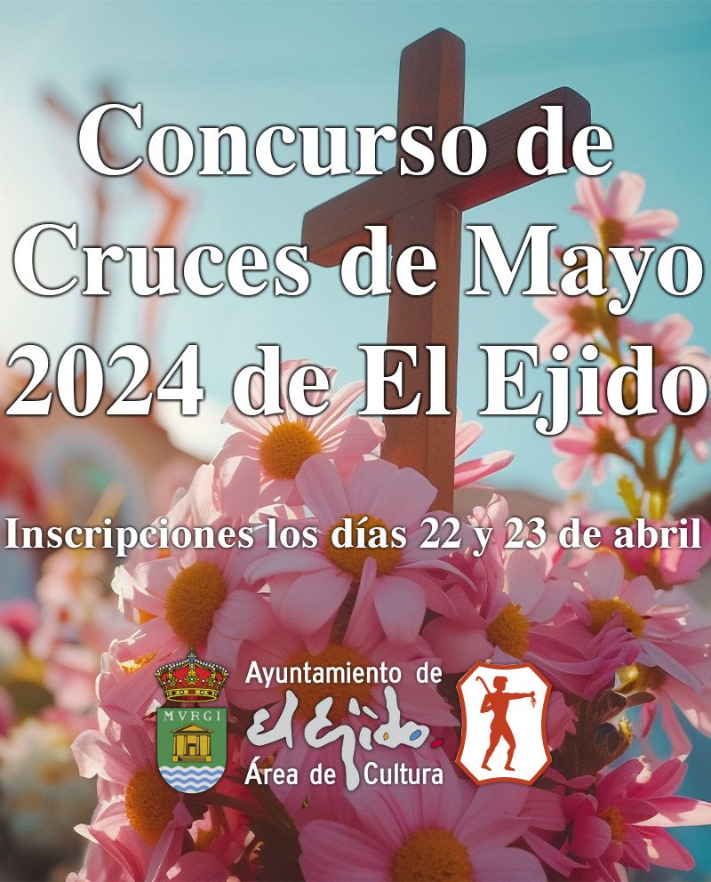 Bases reguladores del concurso de Cruces de Mayo de El Ejido – 27 y 28 de de abril de 2024