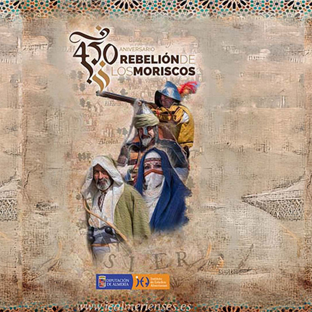 Exposición «450 Aniversario – Rebelión de los Moriscos» – Castillo de Guardias Viejas.- Hasta el 1 de junio