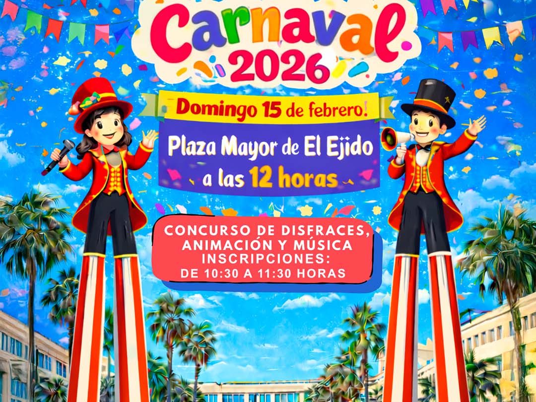 Carnaval El Ejido 2026 – Domingo, 15 de febrero – Plaza Mayor – 12:00 horas