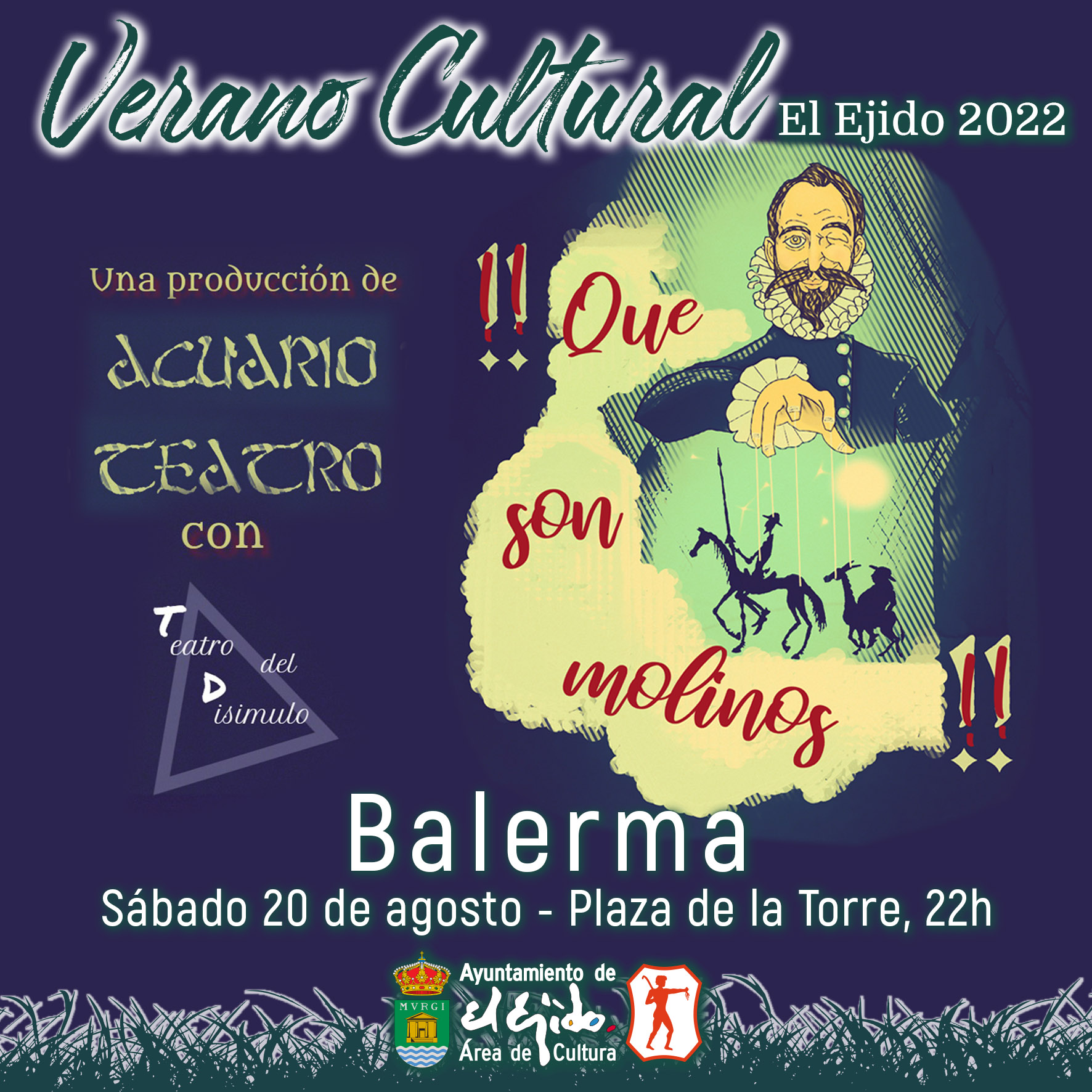 Verano Cultural 2022 de El Ejido – Teatro en Balerma – Acuario Teatro con Teatro del Disimulo  «¡¡Que son molinos!!»