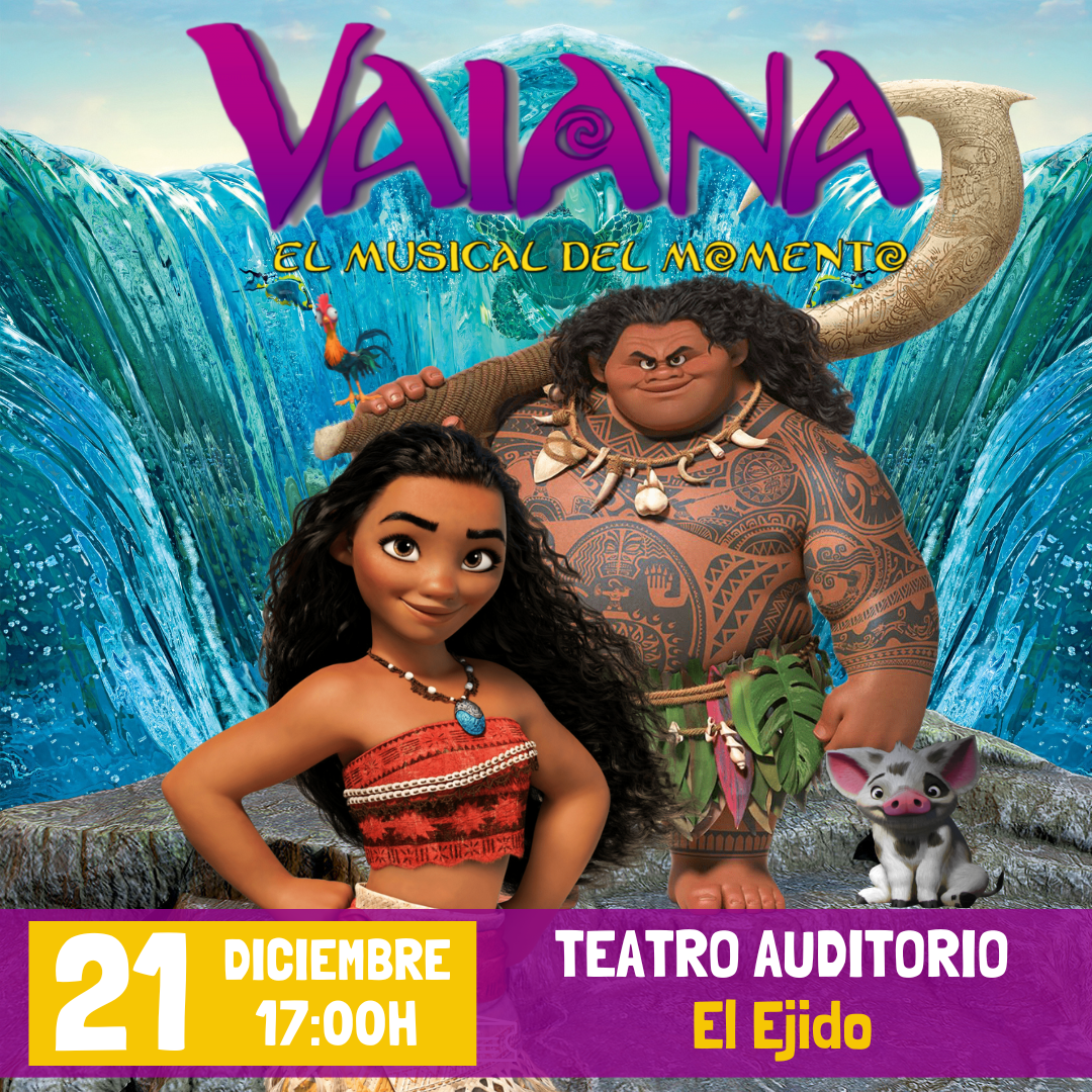 «Vaiana: el musical del momento» – Auditorio – Domingo, 21 de diciembre, 17:00 h